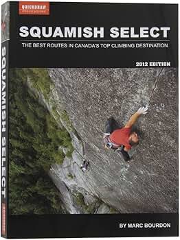 Amazon.com: Squamish Select: The Best Routes in Canada's Top